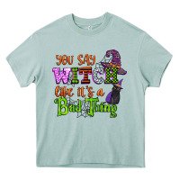 Arona you say witch like its a bad thing Heavy Core Tee - CowGirlArtShop