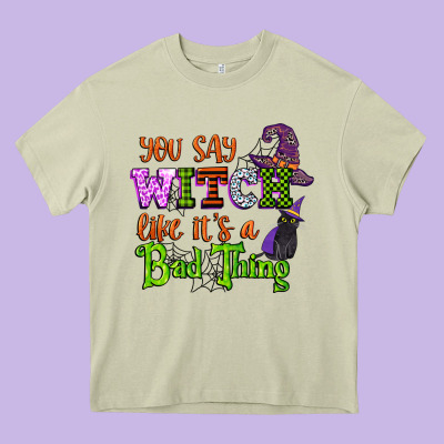 You Say Witch Like Its A Bad Thing Heavy Core Tee Designed By Cowgirlartshop
