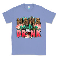 Colony Blue Mama needs a drink mothers day Classic Tee - CowGirlArtShop