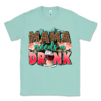 Seafoam Mama needs a drink mothers day Classic Tee - CowGirlArtShop