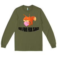 Army Green Oh, For Fox Sake Long Sleeve Tee - Bettercallsaul