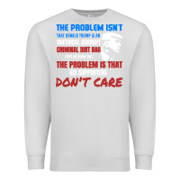 Dove Grey criminal dirtbag anti trump Premium Sweatshirt - baoMotion