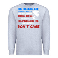 Heather Grey criminal dirtbag anti trump Premium Sweatshirt - baoMotion