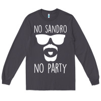 Smoke no sandro no party Long Sleeve Tee - Bettercallsaul