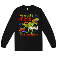 Black ready to crush 1st grade Long Sleeve Tee - BundleAndBundleShop