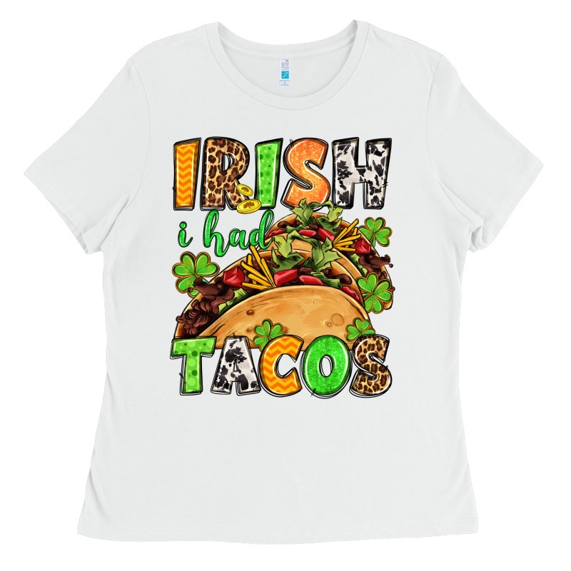 St. Patrick's Irish I Had Tacos Ladies Tee by OliviaCreatesArt | Teevron