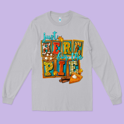 Just Here For The Pie Long Sleeve Tee Designed By Fadigitalartstudio