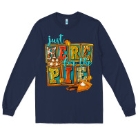 Navy Just Here For The Pie Long Sleeve Tee - FaDigitalArtStudio