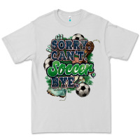Dove Grey Sorry can't Soccer bye Premium Tee - HowdyJamesFarm