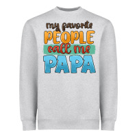 Heather Grey my favorite people call me papa Heavyweight Sweatshirt - JahusDesignShop