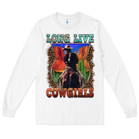 White long live cowgirls Long Sleeve Tee - FaDigitalArtStudio