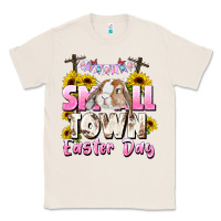 Natural Small town Easter Day Classic Tee - CowGirlArtShop