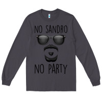 Smoke No Sandro No Party Long Sleeve Tee - Bettercallsaul