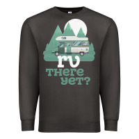 Smoke funny camping tee there yet camper rv car Premium Sweatshirt - baoMotion