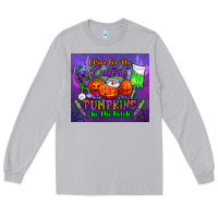 Moon Dust i care for the cutest pumpkins in the patch tumbler Long Sleeve Tee - BundleAndBundleShop