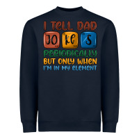 Navy i tell dad jokes periodically but only when i'm in Heavyweight Sweatshirt - JahusDesignShop