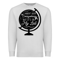 Dove Grey i haven't been everywhere but it's on my list travel t shirt Premium Sweatshirt - baoMotion