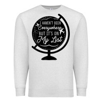 Oatmeal Heather i haven't been everywhere but it's on my list travel t shirt Premium Sweatshirt - baoMotion