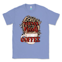 Colony Blue Mama needs coffee Mother's Day Classic Tee - CowGirlArtShop