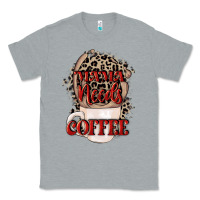 Heather Grey Mama needs coffee Mother's Day Classic Tee - CowGirlArtShop