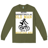 Army Green Never Underestimate An Old Man With A Mountain Bike Long Sleeve Tee - Bettercallsaul