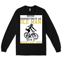 Black Never Underestimate An Old Man With A Mountain Bike Long Sleeve Tee - Bettercallsaul