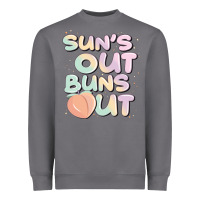 Sun's Out Buns Out Heavyweight Sweatshirt | Teevron