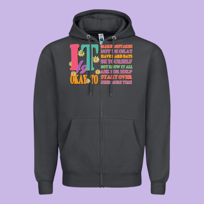 It Is Okay To Zipper Hoodie Designed By Jahusdesignshop