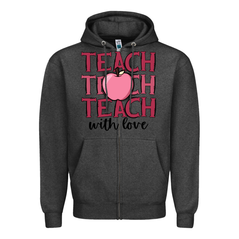 Teach With Love Zipper Hoodie by JahusDesignShop | Teevron