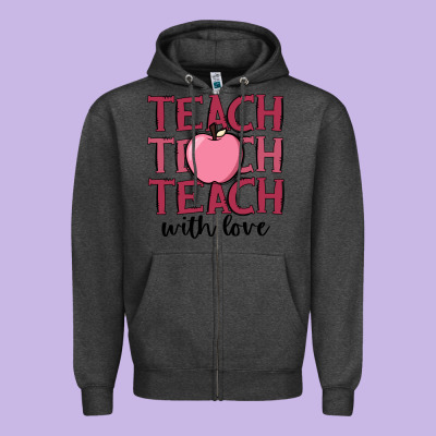 Teach With Love Zipper Hoodie Designed By Jahusdesignshop