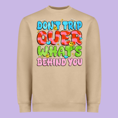 Don't Trip Over What's Behind You Heavyweight Sweatshirt Designed By Jahusdesignshop