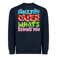 Navy don't trip over what's behind you Heavyweight Sweatshirt - JahusDesignShop