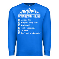 True Royal hiking 6 stages of hiking funny hiking nature adventure Premium Sweatshirt - baoMotion