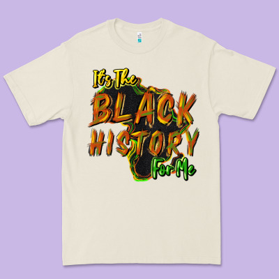 It's The Black History For Me Premium Tee Designed By Howdyjamesfarm
