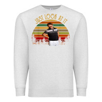 Oatmeal Heather just look at it vintage funny for men women and family t shirt Premium Sweatshirt - baoMotion