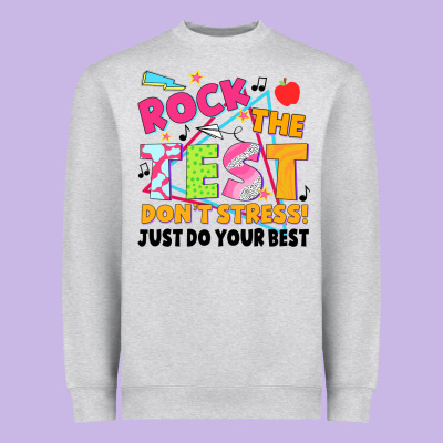Rock The Test Don't Stress! Just Do Your Best Heavyweight Sweatshirt Designed By Jahusdesignshop
