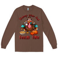 Chestnut turkey wine and feelin fine Long Sleeve Tee - BundleAndBundleShop