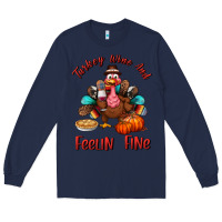 Navy turkey wine and feelin fine Long Sleeve Tee - BundleAndBundleShop
