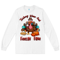 White turkey wine and feelin fine Long Sleeve Tee - BundleAndBundleShop