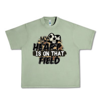 Oil Green my heart is on that field soccer Urban Heavy Tee - FaDigitalArtStudio