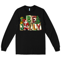Black be jolly santa christmas Long Sleeve Tee - FaDigitalArtStudio
