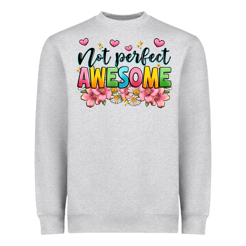 Not Perfect Awesome Heavyweight Sweatshirt by JahusDesignShop | Teevron