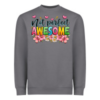 Storm not perfect awesome Heavyweight Sweatshirt - JahusDesignShop