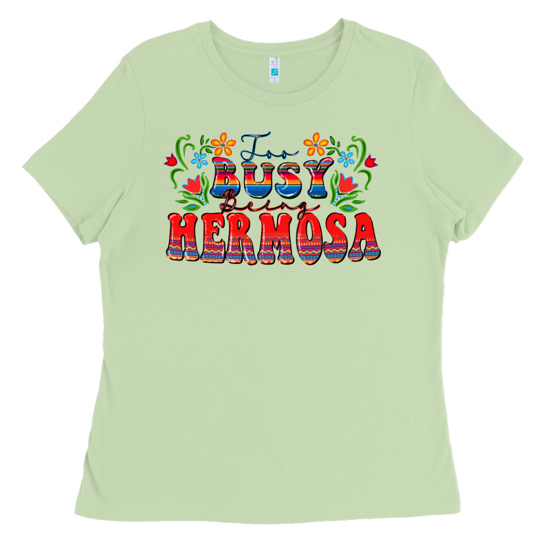 Too Busy Being Hermosa Ladies Tee by FaDigitalArtStudio | Teevron