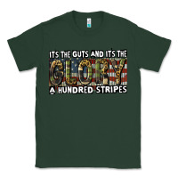 Sports Green Its the guts and its the glory 4th of july Classic Tee - CowGirlArtShop
