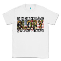 White Its the guts and its the glory 4th of july Classic Tee - CowGirlArtShop
