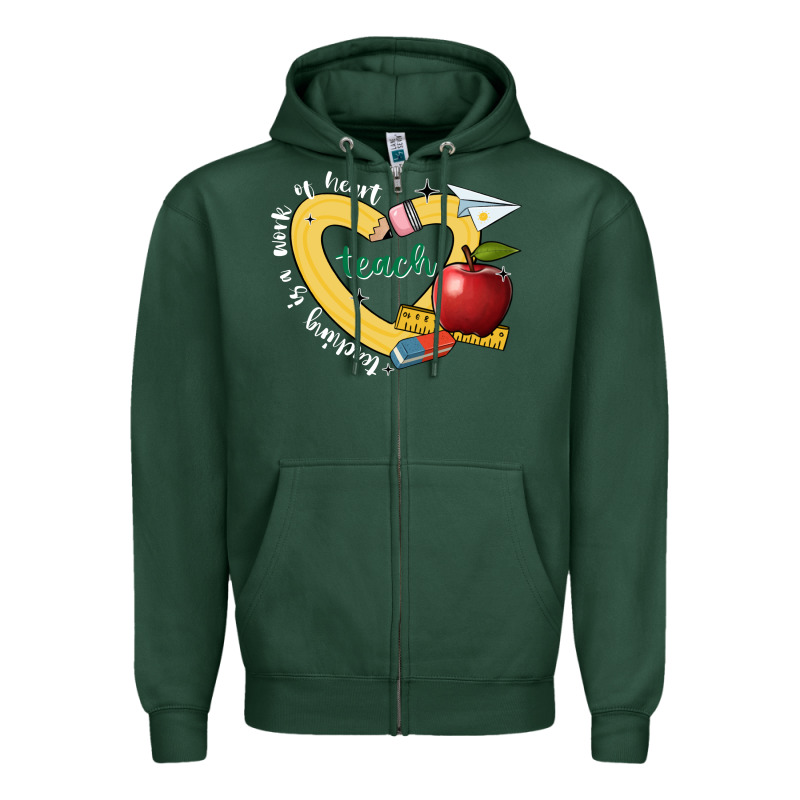 Teaching Is A Work Of Heart Zipper Hoodie by JahusDesignShop | Teevron