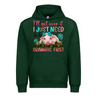 Forest Green i'll get over it i just need to be dramatic first Urban Hoodie - RanaPortraitStore