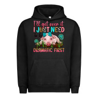 Pigment Black i'll get over it i just need to be dramatic first Urban Hoodie - RanaPortraitStore