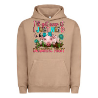 Pigment Burro i'll get over it i just need to be dramatic first Urban Hoodie - RanaPortraitStore